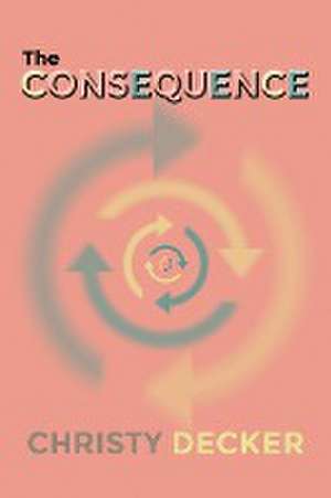 The Consequence de Christy Decker