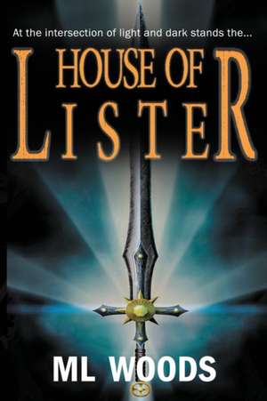 House of Lister de M L Woods