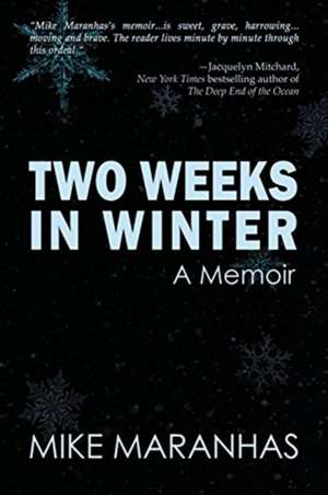 Two Weeks in Winter de Mike Maranhas