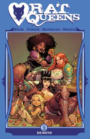 Rat Queens Volume 3: Demons de Kurtis J. Wiebe