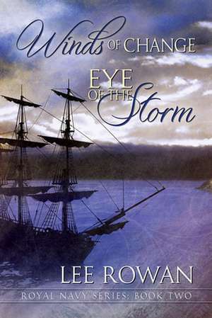 Winds of Change & Eye of the Storm de Lee Rowan