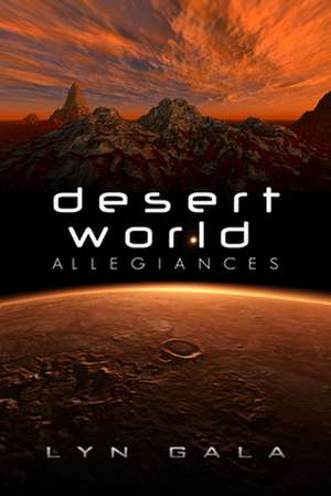 Desert World Allegiances de Lyn Gala