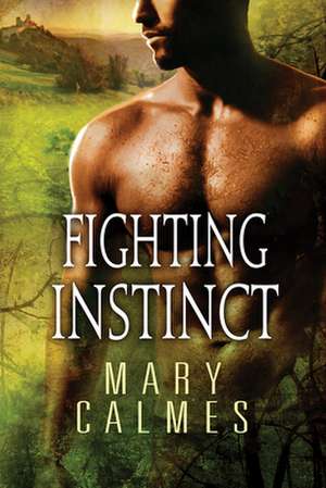 Fighting Instinct de Mary Calmes