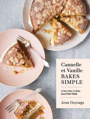 Cannelle et Vanille Bakes Simple de Aran Goyoaga