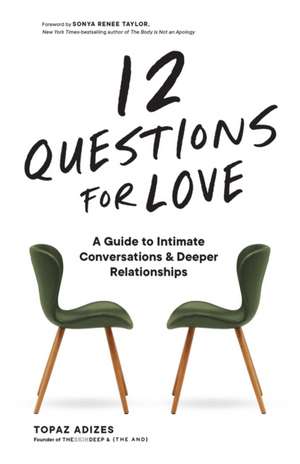 12 Questions for Love de Topaz Adizes