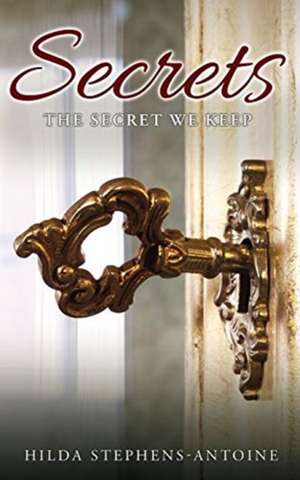 Stephens-Antoine, H: Secrets