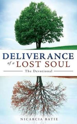 Deliverance of a Lost Soul de Nicarcia Batie