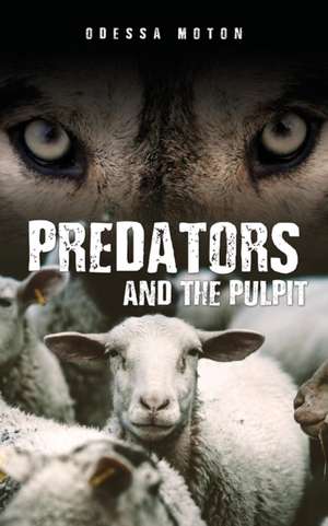 Predators and The Pulpit de Odessa Moton