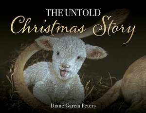 The Untold Christmas Story de Diane Garcia Peters