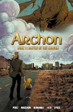 Archon Book 1: Battle of the Dragon de John J. Perez