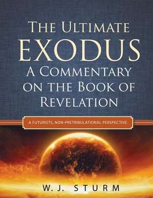 The Ultimate Exodus de W. J. Sturm