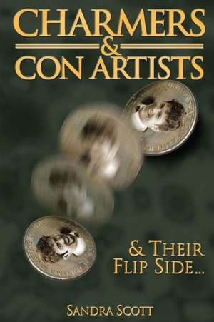 Charmers & Con Artists de Sandra Scott