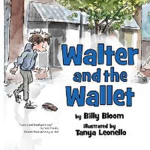 Walter and the Wallet de Billy Bloom