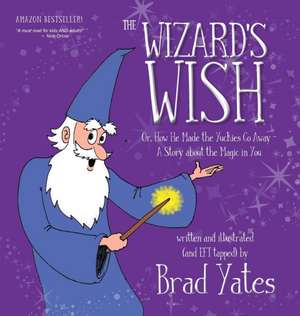 The Wizard's Wish de Brad Yates