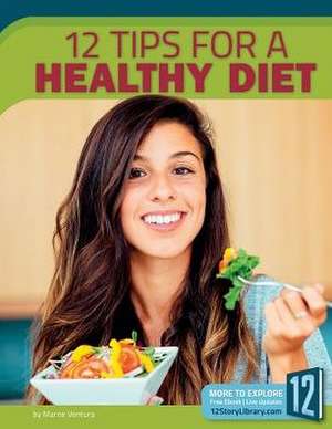 12 Tips for a Healthy Diet de Marne Ventura