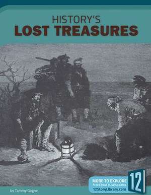 History's Lost Treasures de Tammy Gagne