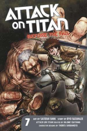 Attack On Titan: Before The Fall 7 de Hajime Isayama