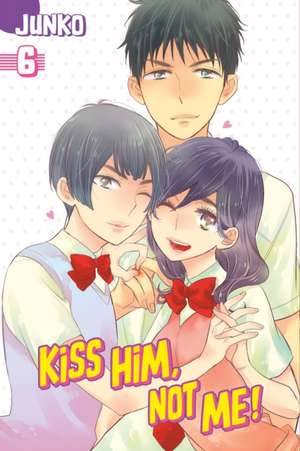 Kiss Him, Not Me 6 de JUNKO