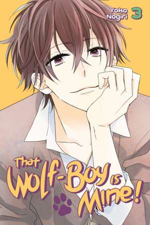 That Wolf-boy Is Mine! 3 de Yoko Nogiri