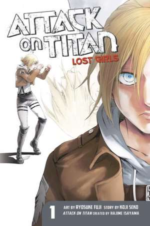 Attack On Titan: Lost Girls The Manga 1 de Hajime Isayama