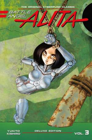 Battle Angel Alita Deluxe Edition 3 de Yukito Kishiro