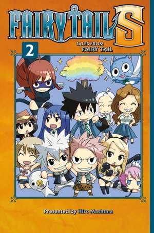 Fairy Tail S Volume 2 de Hiro Mashima