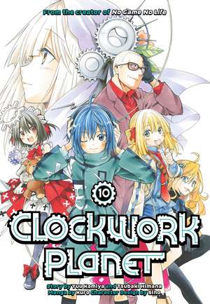 Clockwork Planet 10 de Yuu Kamiya