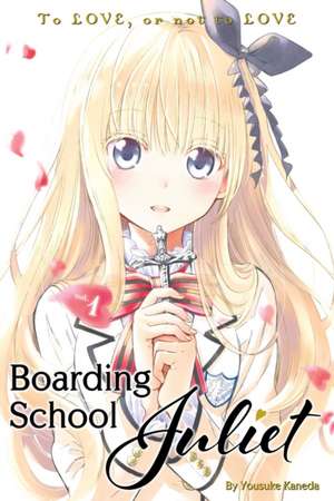 Boarding School Juliet 1 de Yousuke Kaneda