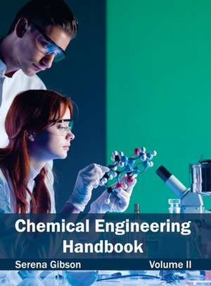 Chemical Engineering Handbook de Serena Gibson