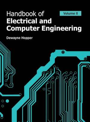 Handbook of Electrical and Computer Engineering de Dewayne Hopper