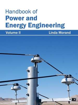 Handbook of Power and Energy Engineering de Linda Morand