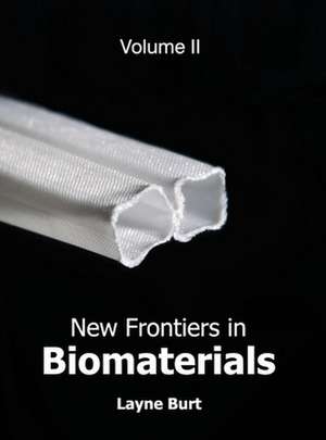 New Frontiers in Biomaterials de Layne Burt