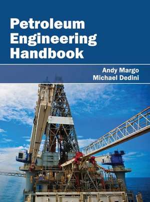 Petroleum Engineering Handbook de Michael Dedini