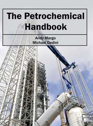 Petrochemical Handbook: Theoretical and Practical Approaches de Michael Dedini