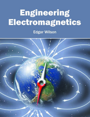 Engineering Electromagnetics de Edgar Wilson