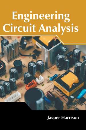 Engineering Circuit Analysis de Jasper Harrison