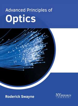 Advanced Principles of Optics de Roderick Swayne