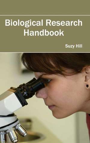 Biological Research Handbook de Suzy Hill