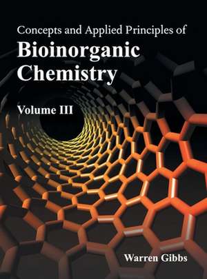 Concepts and Applied Principles of Bioinorganic Chemistry de Warren Gibbs