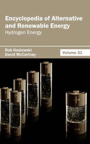 Encyclopedia of Alternative and Renewable Energy de Rob Koslowski