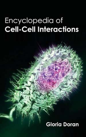 Encyclopedia of Cell-Cell Interactions de Gloria Doran