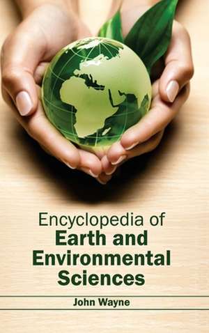 Encyclopedia of Earth and Environmental Sciences de John Wayne