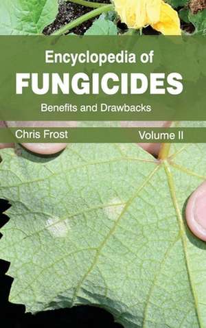 Encyclopedia of Fungicides de Chris Frost