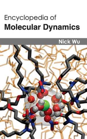 Encyclopedia of Molecular Dynamics de Nick Wu