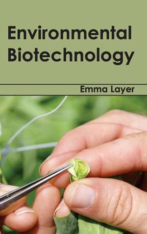 Environmental Biotechnology de Emma Layer