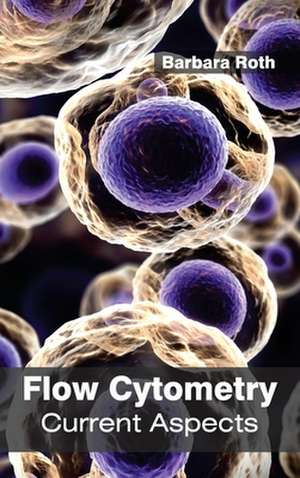 Flow Cytometry de Barbara Roth