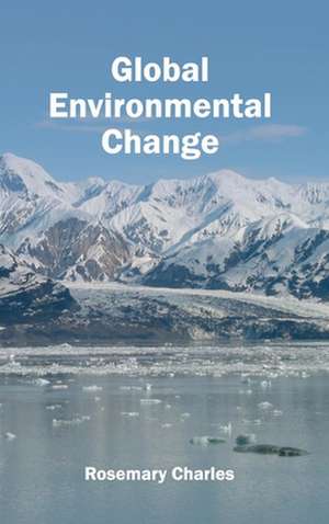 Global Environmental Change de Rosemary Charles