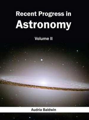 Recent Progress in Astronomy de Audria Baldwin
