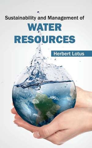 Sustainability and Management of Water Resources de Herbert Lotus