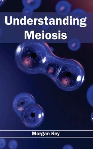 Understanding Meiosis de Morgan Key